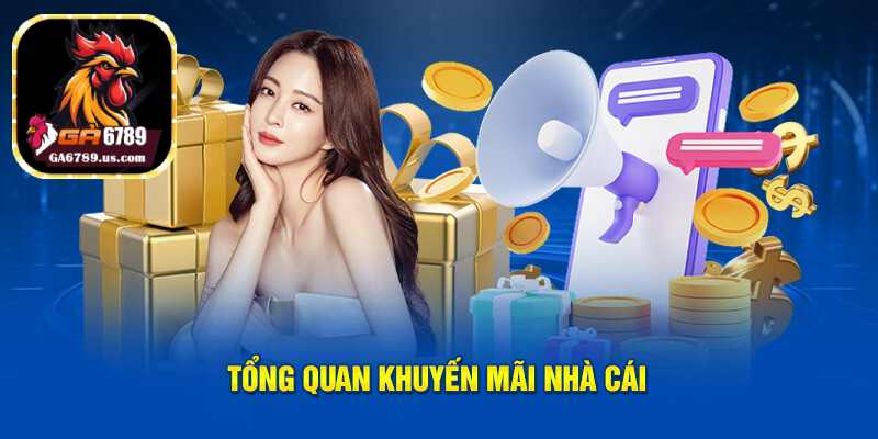 Các ưu đãi hấp dẫn, độc quyền tại hệ thống Ga6789
